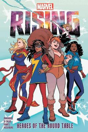 Marvel Rising: Heroes Of The Round Table by Nilah Magruder 9781302918262