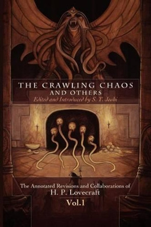 The Crawling Chaos and Others by H P Lovecraft 9781935006152