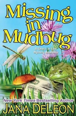 Missing in Mudbug by Jana DeLeon 9781940270128