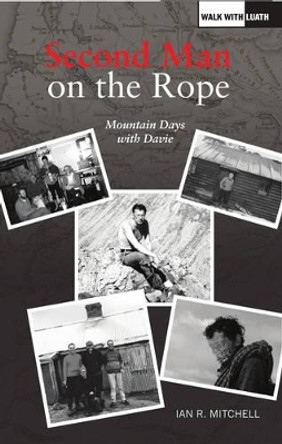 The Second Man on the Rope: Mountain Days with Davie by Ian R. Mitchell 9781910745236