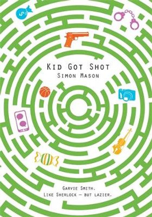 Kid Got Shot: 2 by Simon Mason 9781910989159