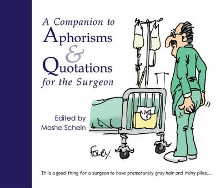 A Companion to Aphorisms and Quotations for the Surgeon by Moshe Schein 9781903378618