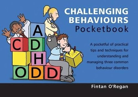 Challenging Behaviours Pocketbook: Challenging Behaviours Pocketbook by Fintan O'Regan 9781903776735