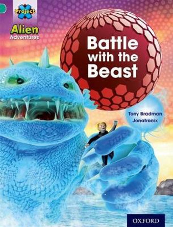 Project X: Alien Adventures: Turquoise: Battle With The Beast by Tony Bradman 9780198493181