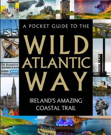 A Pocket Guide to the Wild Atlantic Way by Tony Potter 9780717186006