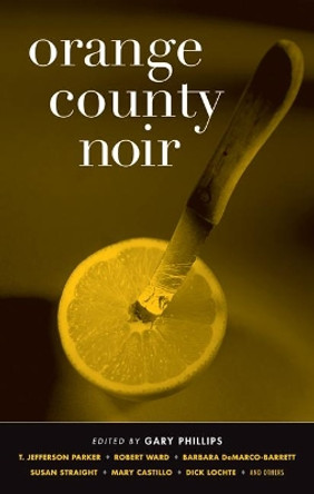 Orange County Noir by Gary Phillips 9781936070039