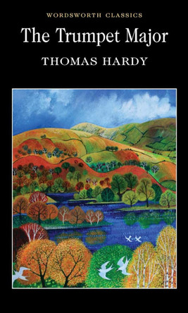 The Trumpet-Major Thomas Hardy 9781853262463