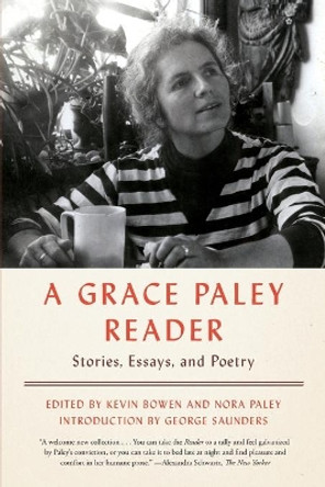 A Grace Paley Reader: Stories, Essays, and Poetry by Grace Paley 9780374537418