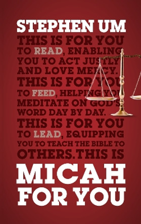 Micah For You: Acting Justly, Loving Mercy by Stephen Um 9781909559745