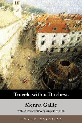 Travels With A Duchess by Menna Gallie 9781906784225