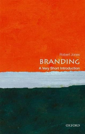 Branding: A Very Short Introduction by Robert Jones 9780198749912