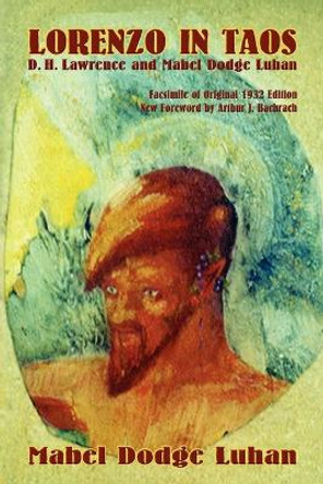 Lorenzo in Taos by Mabel Dodge Luhan 9780865345942