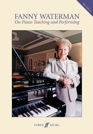 On Piano Teaching and Performing by Fanny Waterman 9780571525195