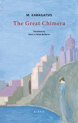 The Great Chimera by M. Karagatsis 9786185048990