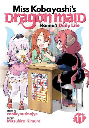 Miss Kobayashi's Dragon Maid: Kanna's Daily Life Vol. 11 by Mitsuhiro Coolkyousinnjya 9781685794934