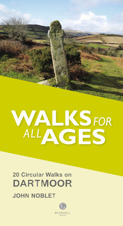 Walks for All Ages Dartmoor: 20 Short Walks for All Ages by John Noblet 9781909914155