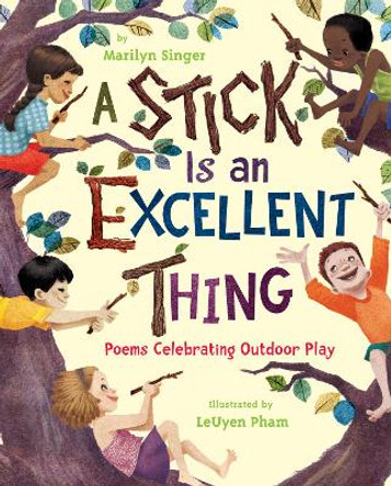 Stick is an Excellent Thing by Marilyn Singer 9780547124933