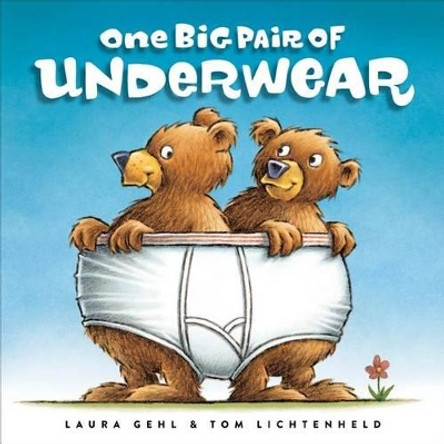 One Big Pair of Underwear by Laura Gehl 9781442453364