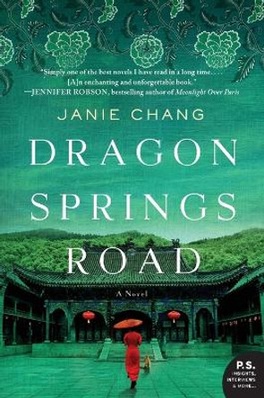 Dragon Springs Road: A Novel by Janie Chang 9780062388957