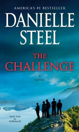 The Challenge: A Novel by Danielle Steel 9781984821638