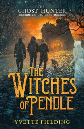 The Witches of Pendle by Yvette Fielding 9781839133183