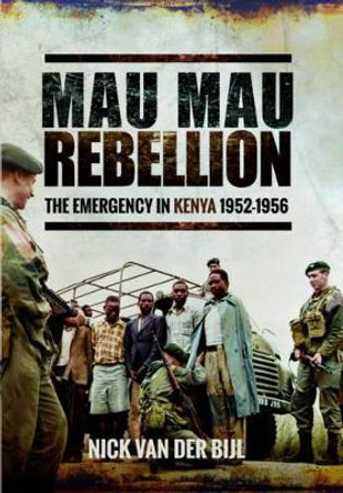 Mau Mau Rebellion by Nick van der Bijl 9781473864573