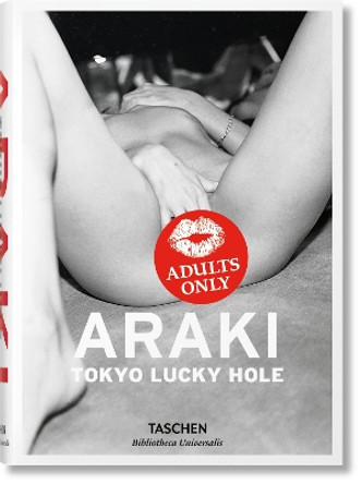 Araki. Tokyo Lucky Hole by Nobuyoshi Araki 9783836556385