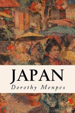 Japan by Dorothy Menpes 9781530323449