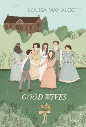 Good Wives by Louisa May Alcott 9780099573692