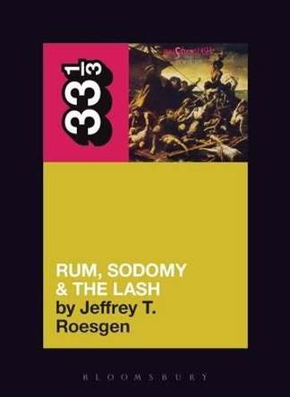 The Pogues' Rum, Sodomy and the Lash by Jeffrey T. Roesgen 9780826429162