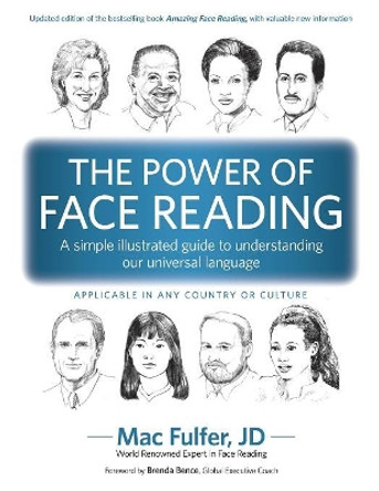 The Power of Face Reading: A simple illustrated guide to understanding our universal language by Brenda Bence 9781942718031