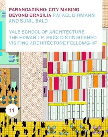 Paranoazinho: City-Making Beyond Brasilia by Rafael and Ricardo Birmann 9781945150630