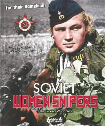 Soviet Women Snipers: Of the Second World War by Youri Obraztsov 9782352503880