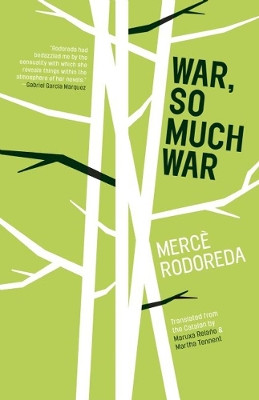 War, So Much War by Merce Rodoreda 9781940953229
