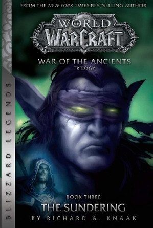 WarCraft: War of The Ancients Book Three: The Sundering by Richard A. Knaak 9781945683152