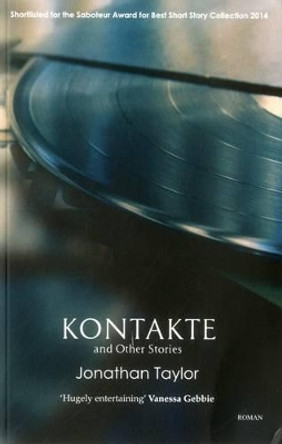 Kontakte and Other Stories by Jonathan Taylor 9789380905709