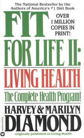 Fit for Life: Living Health: II by Harvey Diamond 9780446358750