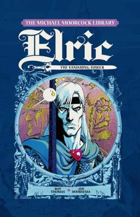 Elric, Vol.5: The Vanishing Tower by Roy Thomas 9781782763192