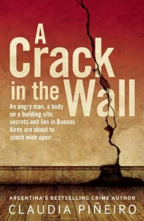 A Crack in the Wall by Pineiro Claudia 9781908524089