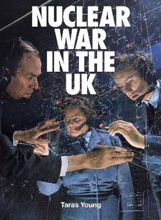 Nuclear War In The UK by Taras Young 9781909829169