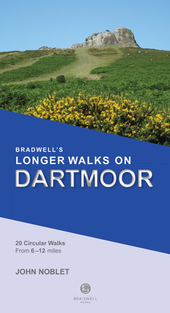 Bradwell's Longer Walks on Dartmoor by John Noblet 9781910551639