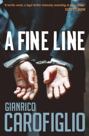A Fine Line by Gianrico Carofiglio 9781908524614