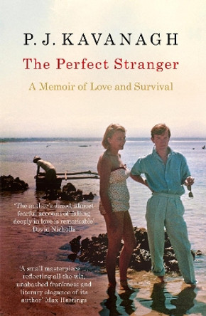 The Perfect Stranger by P. J. Kavanagh 9781910463291