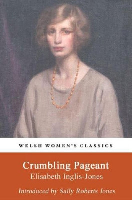 Crumbling Pageant by Elisabeth Inglis-Jones 9781909983359