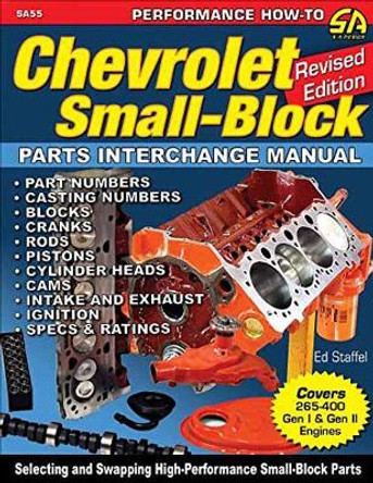 Chevrolet Small Blocks Parts Interchange Manual: Revised Edition by Ed Staffel, Jnr 9781613254981