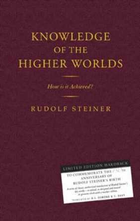 Knowledge of the Higher Worlds: How is it Achieved? by Rudolf Steiner 9781855842557