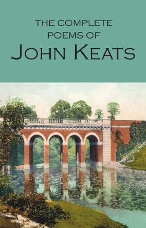 The Complete Poems of John Keats by John Keats 9781853264047