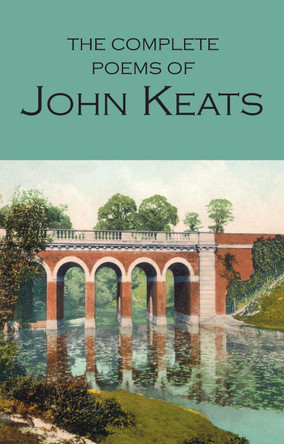 The Complete Poems of John Keats by John Keats 9781853264047