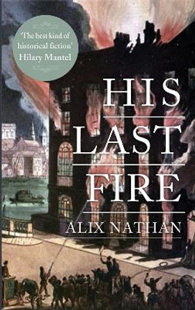 His Last Fire by Alix Nathan 9781908946317