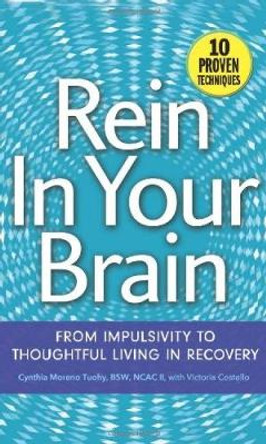 Rein In Your Brain by Cynthia Moreno Tuohy 9781616494674